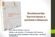 Resistencias bacterianas a antimicrobianos José María Molero García Médico de familia. CS Andrés (DA Centro) Grupo de enfermedades infecciosas semFYC SoMaMFyC