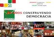 20 AÑOS CONSTRUYENDO DEMOCRACIA MEJORES MEJOR MEJORES ciudadanos MEJOR gobierno MEJOR MEJOR ciudad/región