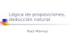Lógica de proposiciones, deducción natural Raúl Monroy