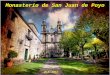 Monasterio de San Juan de Poyo JCA - 2014 Es un monasterio benedictino medieval, actualmente ocupado por una comunidad de mercedarios. Está situado en