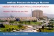 IPEN : Ciencia y tecnología para la competitividad 26 Junio 2006 Instituto Peruano de Energía Nuclear MEMORIA DE GESTIÓN 2001-2005 CIENCIA Y TECNOLOGÍA