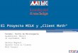 El Proyecto MILK y „Client Math“ Foromic, Forito de Microseguros Guadalajara, Mexico 29 septiembre, 2013 Barbara Magnoni Gerente Valor al Cliente MILK