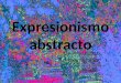 Expresionismo abstracto Catalina Lagunas Makarna Toloza