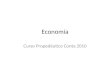 Economía Curso Propedéutico Conta 2010. Elementos Conceptos básicos Elementos del Capitalismo