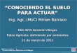 “CONOCIENDO EL SUELO PARA ACTUAR” Ing. Agr. (MsC) Mirian Barraco EEA INTA General Villegas Ridzo Agrícola: definiendo por ambientes 11 de marzo de 2011
