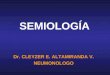 SEMIOLOGÍA Dr. CLEYZER E. ALTAMIRANDA V. NEUMONOLOGO