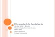El español de Andalucía 10 abr 2015 – Día 34 Dialectología iberoamericana SPAN 4270 Harry Howard Tulane University