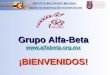 Grupo Alfa-Beta   BIENVENIDOS!   Grupo Alfa-Beta   BIENVENIDOS!