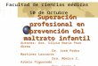 Superación profesional en prevención del maltrato infantil Autores: Dra. Silvia María Pozo Abreu Dr. José Pedro Martínez Larrarte Dra. Mónica C. Arbelo