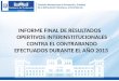 INFORME FINAL DE RESULTADOS OPERTIVOS INTERINSTITUCIONALES CONTRA EL CONTRABANDO EFECTUADOS DURANTE EL AÑO 2013