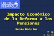 Impacto Económico de la Reforma a las Pensiones Hernán Büchi Buc Mayo 2006