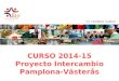 CURSO 2014-15 Proyecto Intercambio Pamplona-Västerås TÚ TAMBIÉN SUMAS