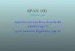 SPAN 100 Undécima Clase Seguimos con una breve historia del español (cap. 5) y con variación lingüística (cap. 6)
