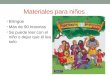 Materiales para niños Bilingüe Más de 90 historias Se puede leer con el niño o dejar que él lea solo