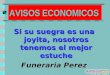 AVISOS ECONOMICOS Si su suegra es una joyita, nosotros tenemos el mejor estuche Funeraria Perez