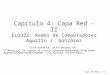 Capa de Red 4-1 Capítulo 4: Capa Red - II ELO322: Redes de Computadores Agustín J. González Este material está basado en:  Material de apoyo al texto