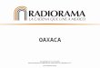 OAXACA. Proyección de habitantes en el 2014 según CONAPO 3,534,586 Población total de los municipios Fuente:  Cobertura de Radiorama