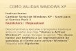 Instrucciones:  Cambiar Serial de Windows XP – Sirve para el Service Pack 3  Rapidshare | Megaupload RapidshareMegaupload  Descomprimes y ejecutas