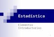 1 Estadística Elementos Introductorios. 2 Definición La Estadística es la tecnología de la Sistematización, recogida, ordenación y presentación de los
