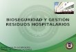BIOSEGURIDAD Y GESTIÓN RESIDUOS HOSPITALARIOS Octavo tema de socialización ÁRBOL DE COMUNICACIONES
