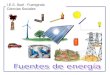 I.E.S. Suel - Fuengirola Ciencias Sociales. Fuentes de energía aprovechable Fuentes de energía no renovables Fuentes de energía renovables Combustibles