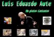 1 Luis Eduardo Aute Gutiérrez (Manila, 13 de septiembre de 1943) 1 es un músico, cantautor, director de cine, pintor y poeta español. Aunque es principalmente