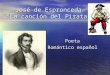 José de Espronceda “La canción del Pirata” Poeta Romántico español
