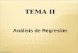 1 TEMA II Prof. Samaria Muñoz Análisis de Regresión