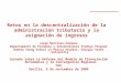Retos en la descentralización de la administración tributaria y la asignación de ingresos Jorge Martínez-Vázquez Departamento de Economía y International