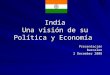 India Una visión de su Política y Economía PresentaciónBarcelon 2 December 2008