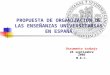 PROPUESTA DE ORGANIZACIÓN DE LAS ENSEÑANZAS UNIVERSITARIAS EN ESPAÑA Documento trabajo 26 septiembre 2006 M.E.C