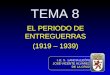 TEMA 8 EL PERIODO DE ENTREGUERRAS (1919 – 1939) I. E. S. LANCIA (LEÓN) JOSÉ-VICENTE ÁLVAREZ DE LA CRUZ