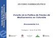 Estudio de la Política de Precios de Medicamentos en Colombia XII FORO FARMACÉUTICO Estudio de la Política de Precios de Medicamentos en Colombia Econometría