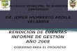ALCALDIA MUNICIPAL DE BARBOSA SANTANDER DR. JORGE HUMBERTO ARDILA VELANDIA RENDICIÓN DE CUENTAS INFORME DE GESTIÓN AÑO 2008 GOBIERNO PARA EL PROGRESO