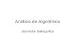 Análisis de Algoritmos Jeannette Galleguillos. MOTIVACION Muchas veces queremos comparar métodos de resolución de problemas (algoritmos) en cuanto a eficiencia
