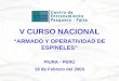 1 V CURSO NACIONAL “ARMADO Y OPERATIVIDAD DE ESPINELES” PIURA - PERÚ 19 de Febrero del 2003