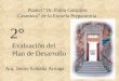 2° Evaluación del Plan de Desarrollo Plantel “Dr. Pablo González Casanova” de la Escuela Preparatoria Arq. Javier Saldaña Arriaga