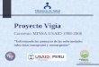 Proyecto Vigía Convenio MINSA-USAID 1998-2006 “ Enfrentando las amenazas de las enfermedades infecciosas emergentes y reemergentes”