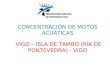 CONCENTRACIÓN DE MOTOS ACUÁTICAS VIGO – ISLA DE TAMBO (RÍA DE PONTEVEDRA) - VIGO