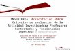 INGENIERÍA: Acreditación ANECA Criterios de evaluación de la Actividad Investigadora Profesores Contratados y Funcionarios Ingeniería y Arquitectura Sesiones