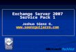 Exchange Server 2007 Service Pack 1 Joshua Sáenz G.  