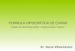 FORMULA HIPOCRÁTICA DE CURAR Dr. Oscar Villavicencio (Dietas de Desintoxicación y Regeneración Tisular)