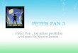 PETER PAN 3 Peter Pan, los niños perdidos y el país de Nunca Jamás
