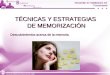 TÉCNICAS Y ESTRATEGIAS DE MEMORIZACIÓN Descubrimientos acerca de la memoria
