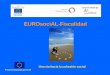 EUROsociAL-Fiscalidad Proyecto financiado por la UE Una vía hacia la cohesión social