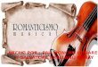 ¿Qué es el Romanticismo? Géneros musicales del Romanticismo. Compositores mas importantes. Biografías de los compositores. La opera. Instrumentos mas