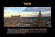 Tolède, ville du centre de l’Espagne, ancienne capitale du royaume d’Espagne, est classée au Patrimoine Mondial de l’UNESCO. Tolède est connue pour être