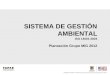 GOBIERNO, SEGURIDAD Y CONVIVENCIA, Fondo de Prevención y Atención de Emergencias - FOPAE SISTEMA DE GESTIÓN AMBIENTAL ISO 14001-2004 Planeación Grupo MIG