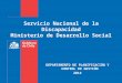 Servicio Nacional de la Discapacidad Ministerio de Desarrollo Social DEPARTAMENTO DE PLANIFICACIÓN Y CONTROL DE GESTIÓN 2014