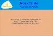 AtaxChile Ataxias en Chile “ATAXCHILE ASOCIACIÓN PARA EL APOYO Y PROMOCIÓN DEL CONOCIMIENTO DE LA ATAXIA”
